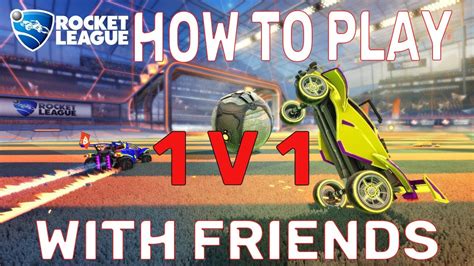  how do you 1v1 your friend in rocket league 